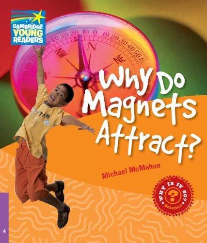 Why Do Magnets Attract? Level 4 Factbook (Cambridge Young Readers) 