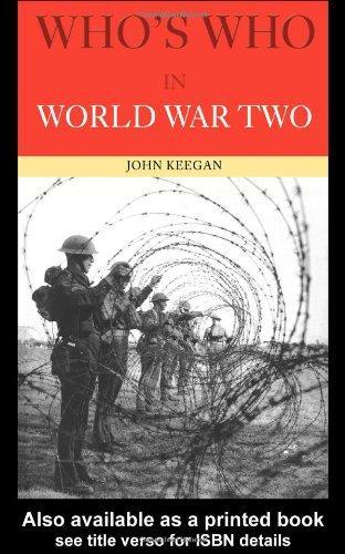 Who's Who in World War II (Who's Who (Routledge)) 