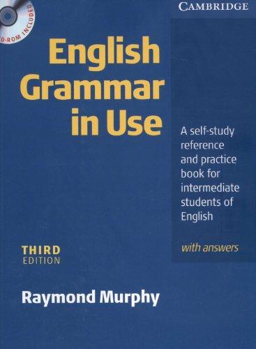 English Grammar In Use with Answers and CD ROM: A Self-study Reference and Practice Book for Intermediate Students of English 