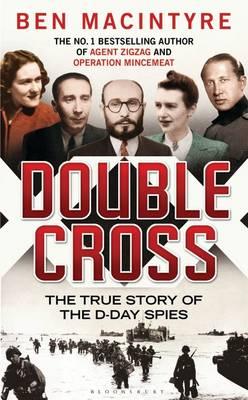 Double Cross - the True Story of the D-Day Spies