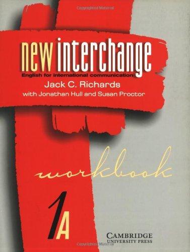 New Interchange Workbook 1A: English for International Communication (New Interchange English for International Communication) 