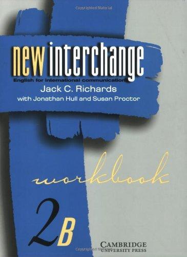 New Interchange Workbook 2B: English for International Communication (New Interchange English for International Communication) 