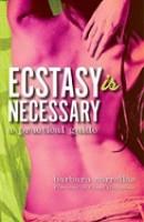 Ecstasy Is Necessary: A Practical Guide