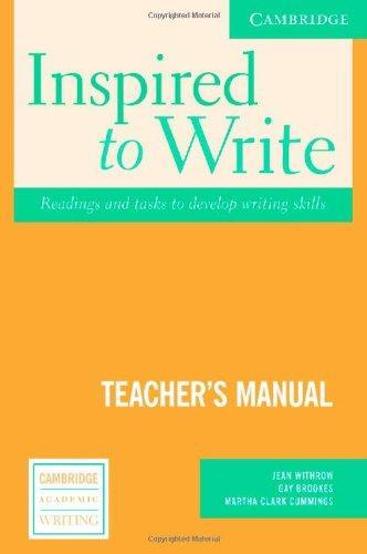 Inspired to Write Teacher's Manual: Readings and Tasks to Develop Writing (Cambridge Academic Writing Collection) 