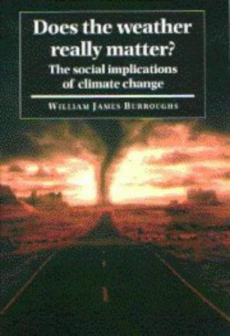 Does the Weather Really Matter? The Social Implications of Climate Change 