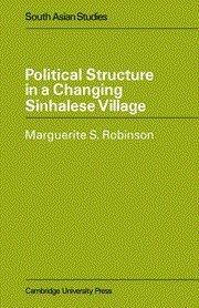 POLITICAL STRUCTURE IN A CHANGING SINHALESE VILLAGE