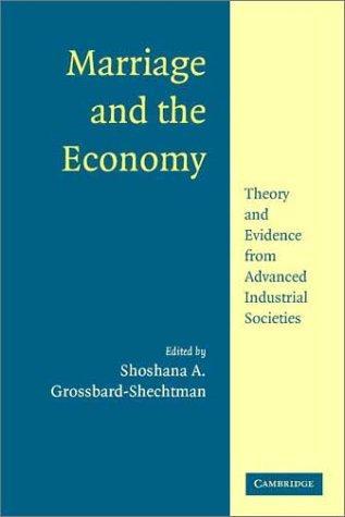 Marriage and the Economy: Theory and Evidence from Advanced Industrial Societies 