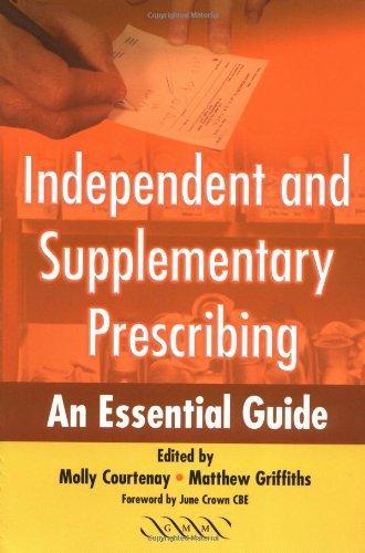 Independent and Supplementary Prescribing: An Essential Guide