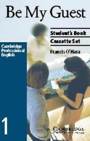 Be My Guest Audio Cassette Set (2 Cassettes): English for the Hotel Industry (Cambridge Professional English) 
