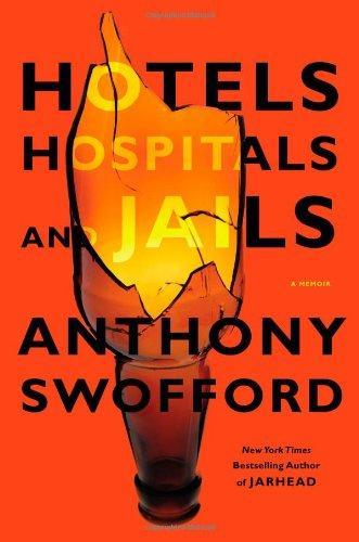 Hotels, Hospitals and Jails: A Memoir