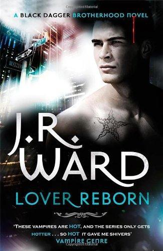 Lover Reborn (Black Dagger Brotherhood, Book 10) 