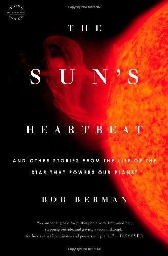 The Sun's Heartbeat: And Other Stories from the Life of the Star That Powers Our Planet 