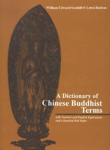 A Dictionary Of Chinese Buddhist Terms: With Sanskrit And English Equivalents And A Sanskrit-Pali Index