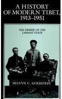 A History Of Modern Tibet, 1913-1951: The Demise Of The Lamaist State