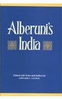 Alberuni's India: An account of the religion, philosophy, literature, geography, chronology, astronomy, customs, laws and astrology of India about AD 1030, Volumes I & II,(Bound in One)