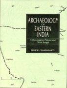 Archaeology of Eastern India: Chhotanagpur Plateau & West Bengal 