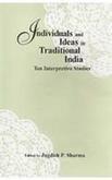 Individuals and Ideas in Traditional India 