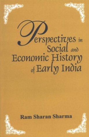 Perspectives in Social and Economic History of Early India 