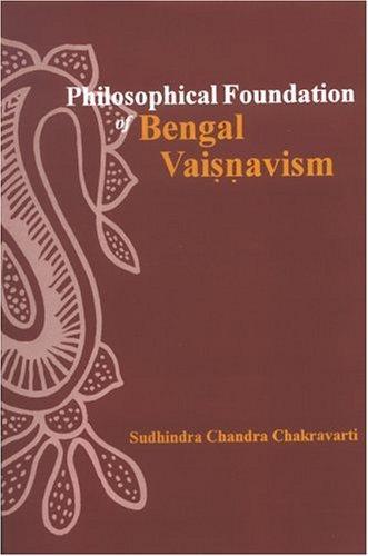 Philosophical Foundation of Bengal Vaisnavism 