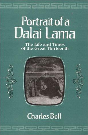 Portrait of a Dalai Lama: the life and times of the Great Thirteenth 