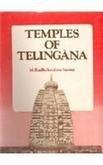 Temples Of Telingana: The Architecture, Iconography Adn Sculpture Of The Calukya And Kakatiya Temples