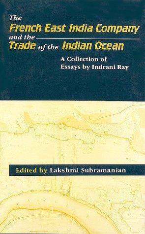 French East India Company and the Trade of the Indian Ocean 