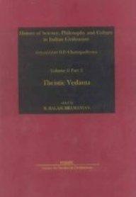 Theistic Vedanta (History of Science, Philosophy and Culture in Indian Civilization) Vol. 2 Part 3 (v. 2, Pt. 3) 