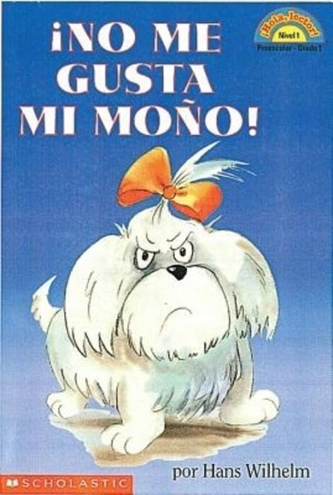 No Me Gusta Mi Mono: (Spanish Language Edition Of Scholastic Reader Level 1: Noodles: I Hate My Bow) = I Hate My Bow