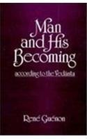 Man and His Becoming According to the Vedanta