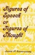 Figures of Speech or Figures of Thought: Collected Essays on the Traditional or 