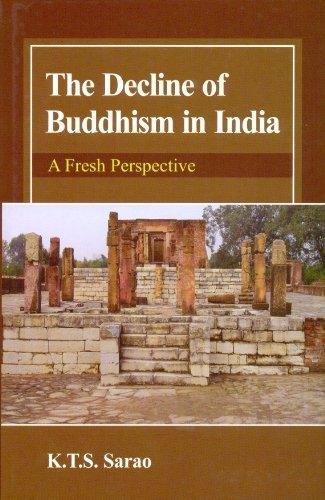 Decline of Buddhism in India: AFresh Perspective 