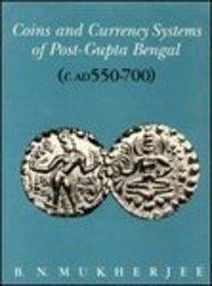 Coins and Currency Systems in Gupta Bengal, AD 320-550 