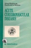 ACUTE CEREBROVASCULAR DISEASES : AN APPROACH