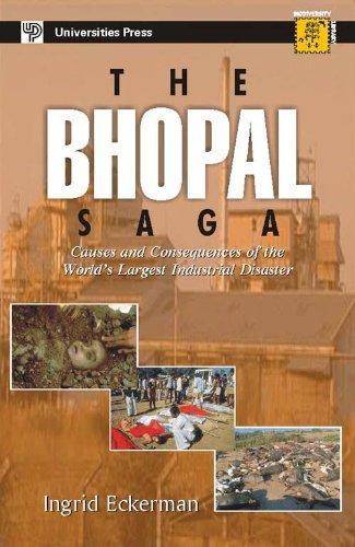 The Bhopal Saga: Causes and Consequences of Worlds Largest Industrial Disaster 