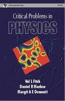 CRITICAL PROBLEMS IN PHYSICS