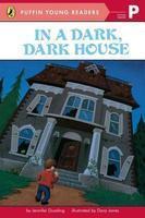 PUFFIN YOUNG READERS: IN A DARK, DARK HOUSE