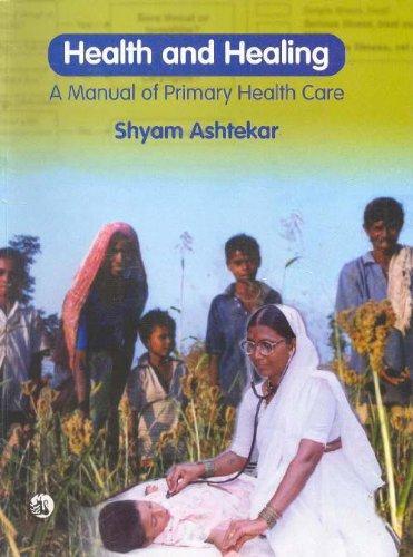 Health and Healing: A Manual of Primary Health Care 