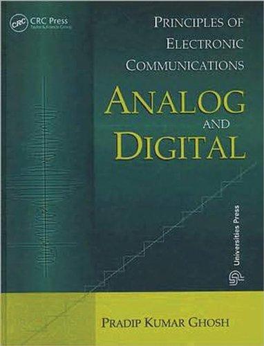 Principles of Electronic Communications Analog and Digital 