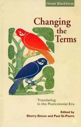 Changing The Terms: Translating In The Postcolonial Era 