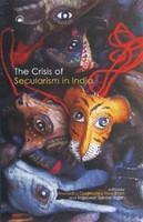 THE CRISIS OF SECULARISM IN INDIA