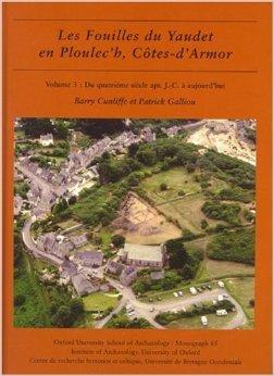 Fouilles du Yaudet en Ploulec'h, Cotes-d'Armor, Les: v. 3: Site: Du Quatrieme Siecle Apr. J.-C. a Aujourd'hui(French)