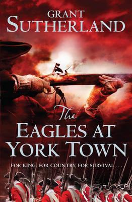 The Eagles at York Town: Vol. 3