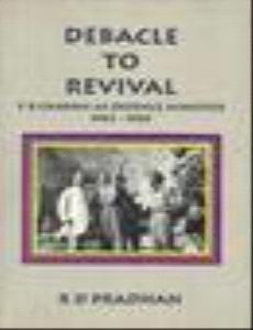 From Debacle to Revival: Y B Chavan as Defence Minister, 1962-65