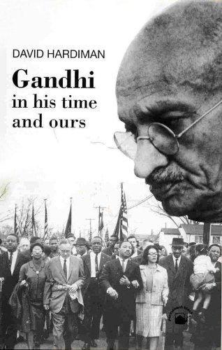 Gandhi: In His Time and Ours 