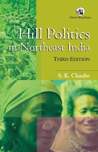 Hill Politics In Northeast India (Third Edition)