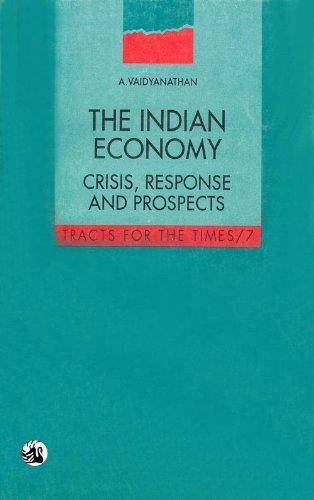 The Indian Economy: Crisis, Response and Prospects (Tracts for the times)