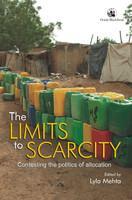 The Limits to Scarcity: Contesting the Politics of Allocation