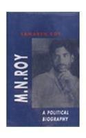 M.N. Roy: A Political Biography 