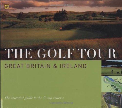 The Golf Tour: Britain & Ireland (Leisure Guide)