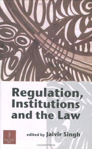 Regulations, Institutions, and the Law 